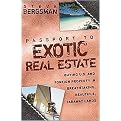 Passport to Exotic Real Estate (Buying U.S. and Foreign Property in Breathtaking, Beautiful, Faraway Lands) (Hardcover)