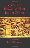Visions of Heaven and Hell Before Dante