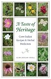 A Taste of Heritage: Crow Indian Recipes and Herbal Medicines (At Table)