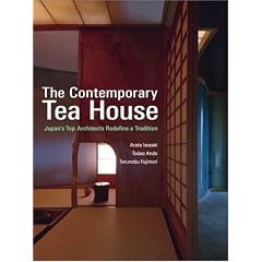 The Contemporary Teahouse: Japan's Top Architects Redefine a Tradition