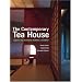 The Contemporary Teahouse: Japan's Top Architects Redefine a Tradition