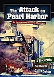 The Attack on Pearl Harbor: An Interactive History Adventure (You Choose: History)