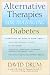 Alternative Therapies for Managing Diabetes