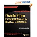 Oracle Core: Essential Internals for Troubleshooting