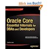 Oracle Core: Essential Internals for DBAs and Developers