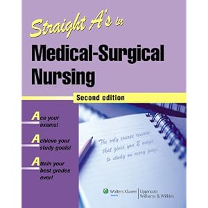 Click here to buy Straight A's in Medical-Surgical Nursing by Springhouse.