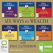 Six Ways to Wealth with Paul Clitheroe | [Paul Clitheroe]