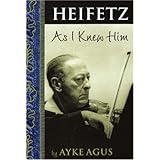 Heifetz As I Knew Him [Paperback]