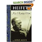 Buy Heifetz As I Knew Him by Ayke Agus