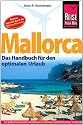 Mallorca: Das Handbuch f&uuml;r den optimalen Urlaub