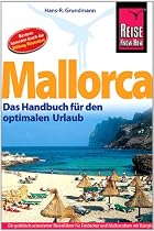 Mallorca: Das Handbuch für den optimalen Urlaub