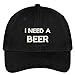 Trendy Apparel Shop I Need A Beer Embroidered Soft Low Profile Adjustable Cotton Cap - Black