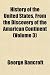 History of the United States, from the Discovery of the Amarican Continent (Volume 3)