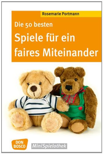 Produkt-Bild: Die 50 besten Spiele f&uuml;r ein faires Miteinander