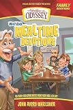 Whits End Mealtime Devotions: 90 Faith-Building Ideas Your Kids Will Eat Up! (Adventures in Odyssey Books)