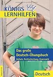 Produkt-Bild: K&ouml;nigs Lernhilfen - Das gro&szlig;e Deutsch &Uuml;bungsbuch 8.-10. Schuljahr. L&ouml;sungen: Aufsatz, Rechtschreibung, Grammatik