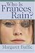 Who
Is
Frances
Rain?