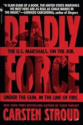 Deadly Force: In the Streets with the U.S. Marshals