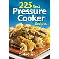 225 Best Pressure Cooker Recipes