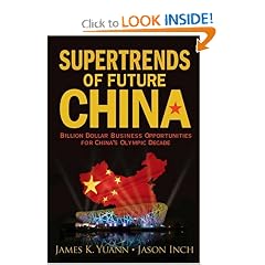 Supertrends Of Future China: Billion Dollar Business Opportunities for China's Olympic Decade