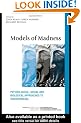 Models of Madness: Psychological, Social and Biological Approaches to Schizophrenia (International Society for the Psychological Treatments of the Schizophrenias and Other Psychoses)