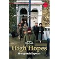 High Hopes Les grands Espoirs
