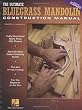 The Ultimate Bluegrass Mandolin Construction Manual