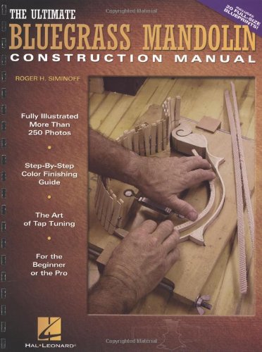 The Ultimate Bluegrass Mandolin Construction Manual