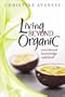 Living Beyond Organic: nutritional knowledge redefined!