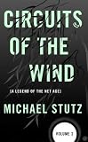 Circuits of the Wind: A Legend of the Net Age (Volume 2)