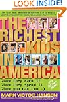 The Richest Kids In America: How They...