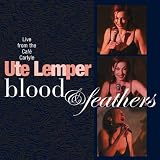 Blood & Feathers: Live at the Cafe Carlyle