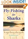Fly-Fishing for Sharks: An Angler's Journey Across America