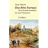 Das Alte Europa: Vom Hochmittelalter bis zur Moderne