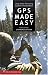 GPS Made Easy by Lawrence Letham, Alex Letham