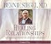Healing Relationships CD: Your Relationship to Life and Creation