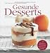 Gesunde Desserts: Viel Genuss 