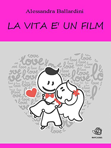 La vita è un film (Italian Edition)