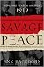 Savage Peace: Hope and Fear in America, 1919 (Kindle Edition)