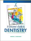 A Consumer’s Guide to Dentistry – E-Book