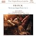 Classical Music : Franck: Great Organ Works, Vol. 2