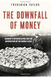The Downfall of Money: Germany's Hyperinflation and the Destruction of the Middle Class