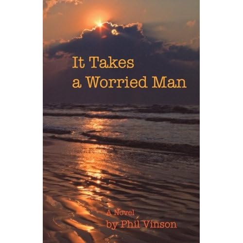 It Takes a Worried Man