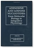 Adenosine and Adenine Nucleotides: From Molecular Biology to Integrative Physiology