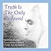Truth Is the Only Profound: Meditative Reading from the Wisdom-Teaching of Ruchira Avatar Adi Da Samraj
