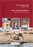 Andere L�nder und Kulturen: Madrid, Toledo, C�rdoba, Granada, Sevilla, Corrida de Toros, Lissabon und Faro, Athen, Istanbul, Nil-Fahrt, Luxor, Kairo, Thala, Marokko, Stockholm, Estland, Tallinn, Kuba - Fran�ois Maher Presley