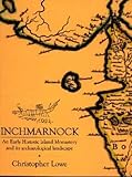 Inchmarnock : an early historic island monastery and its archaeological landscape