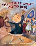 The Prince Wont Go to Bed!
