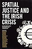Spatial justice and the Irish crisis