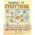 Theories of Everything: Selected, Collected, and Health-Inspected Cartoons, 1978-2006